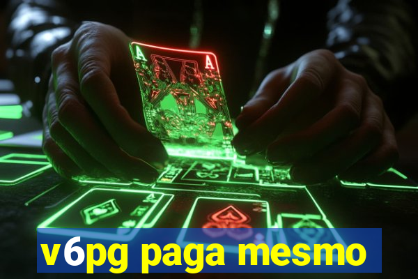 v6pg paga mesmo